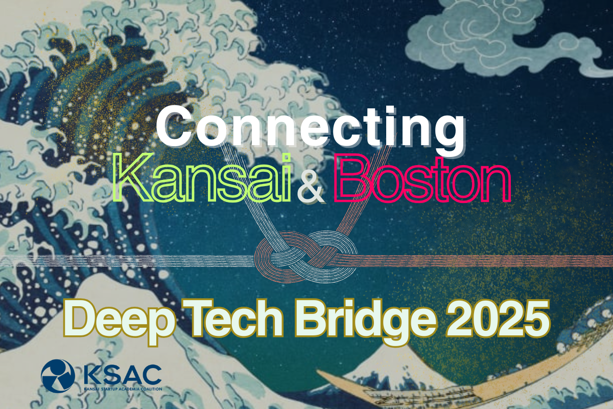 Deep Tech Bridge 2025: Connecting Kansai and Boston - OIH-startupecosystem