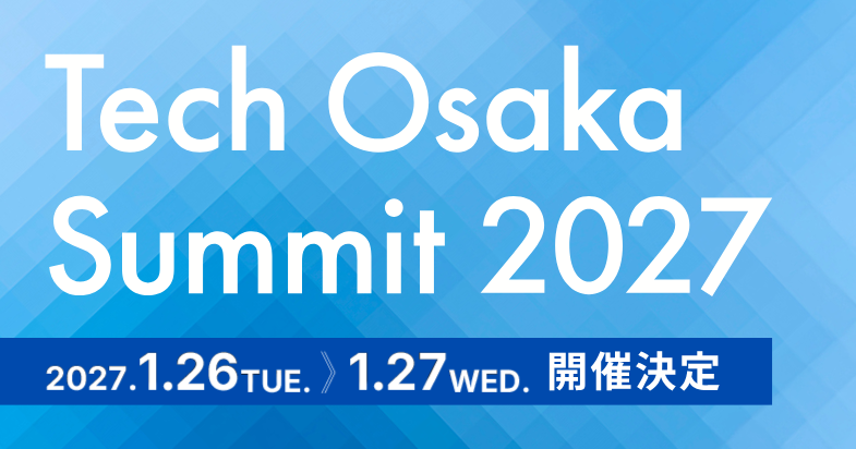 Tech Osaka Summit 2027